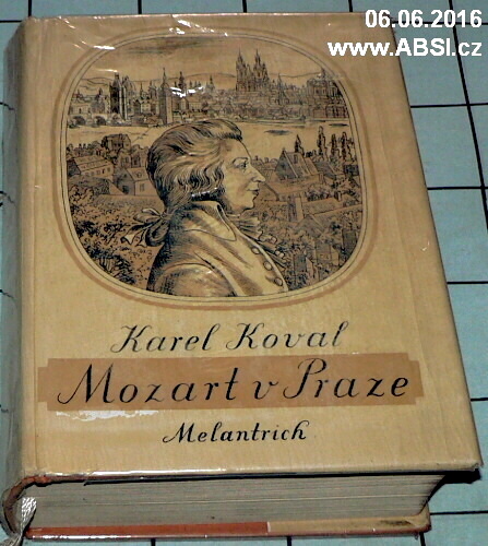 MOZART V PRAZE - HUDEBNÍ KRONIKA LET 1787-1781