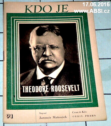 THEODORE ROOSEVELT - KDO JE