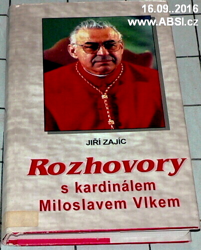 ROZHOVORY S KARDINÁLEM MILOSLAVEM VLKEM