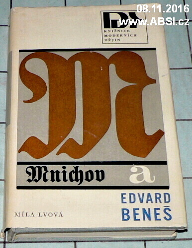 MNICHOV A EDUARD BENEŠ