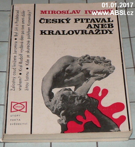 ČESKÝ PITAVAL ANEB KRALOVRAŽDY