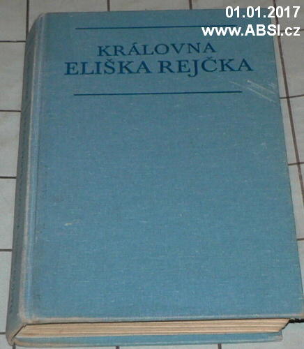 KRÁLOVNA ELIŠKA REJČKA