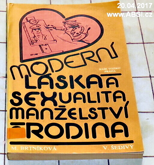 MODERNÍ LÁSKA SEXUALITA MANŽELSTVÍ A RODINA