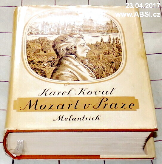 MOZART V PRAZE - HUDEBNÍ KRONIKA LET 1787-1781