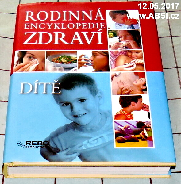 RODINNÁ ENCYKLOPEDIE ZDRAVÍ - DÍTĚ