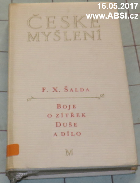 ČESKÉ MYŠLENÍ - BOJE O ZÍTŘEK DUŠE A DÍLO 
