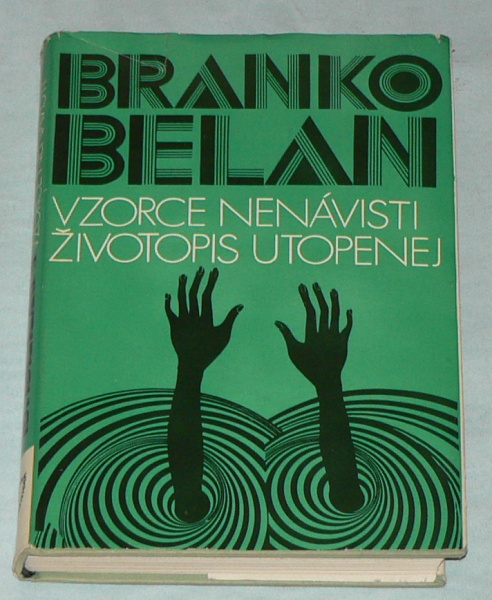 ŽIVOTOPIS UTOPENEJ, VZORCE NENÁVISTI