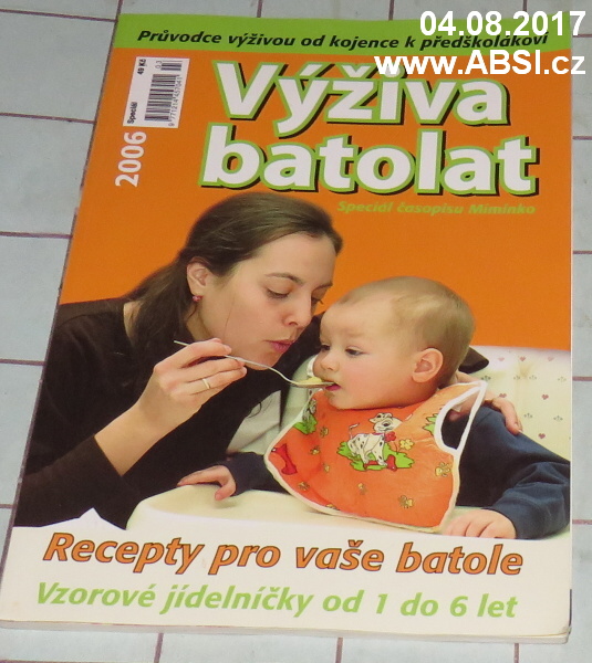 VÝŽIVA BATOLAT - RECEPTY PRO VAŠE BATOLE - VZOROVÉ JÍDELNÍČKY OD 1 DO 6 LET