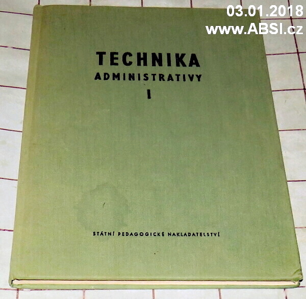 TECHNIKA ADMINISTRATIVY I. - VÝCVIK PSANÍ STROJEM, ÚVOD DO STENOTYPISTIKY