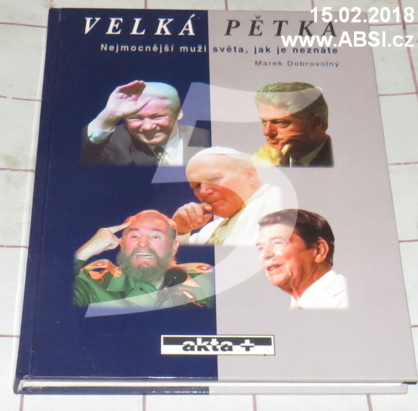 VELKÁ PĚTKA - NEJMOCNĚJŠˇI MUŽI SVĚTA, JAK JE NEZNÁTE