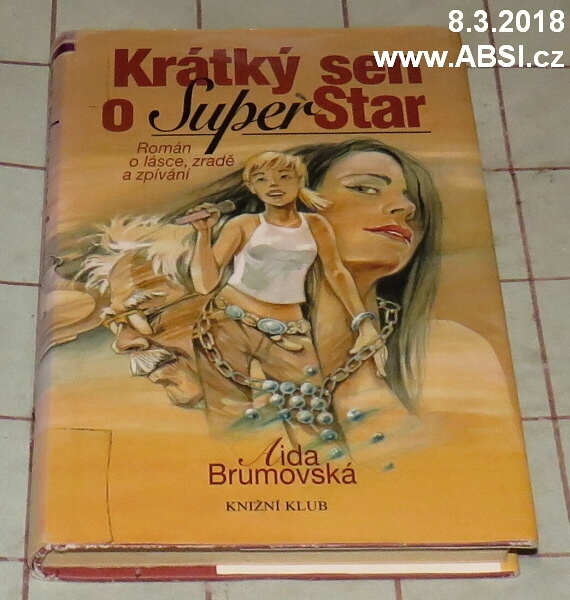 KRÁTKÝ SEN A SUPERSTAR - ROMÁN O LÁSCE, ZRADĚ A ZPÍVÁNÍ