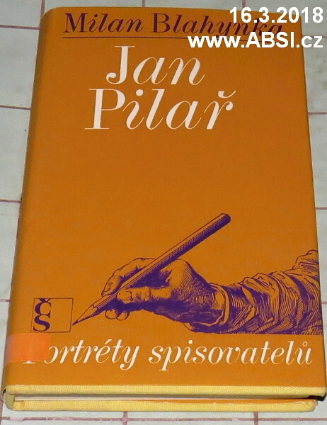 JAN PILAŘ - PORTRÉTY SPISOVATELŮ