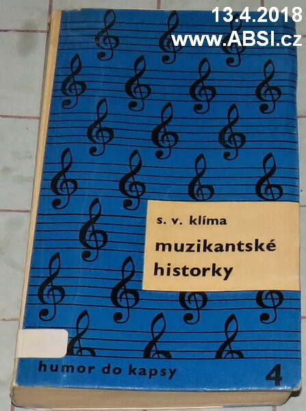 MUZIKANTSKÉ HISTORKY - HUMOR DO KAPSY 4