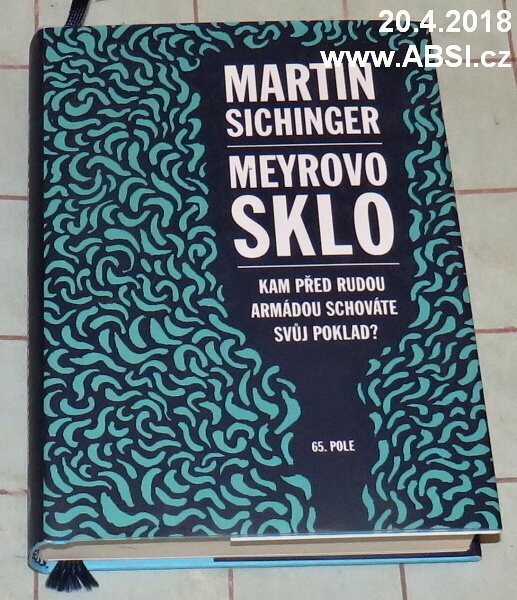 MEYROVO SKLO - KAM PŘED RUDOU ARMÁDOU SCHOVÁTE SVŮJ POKLAD ?