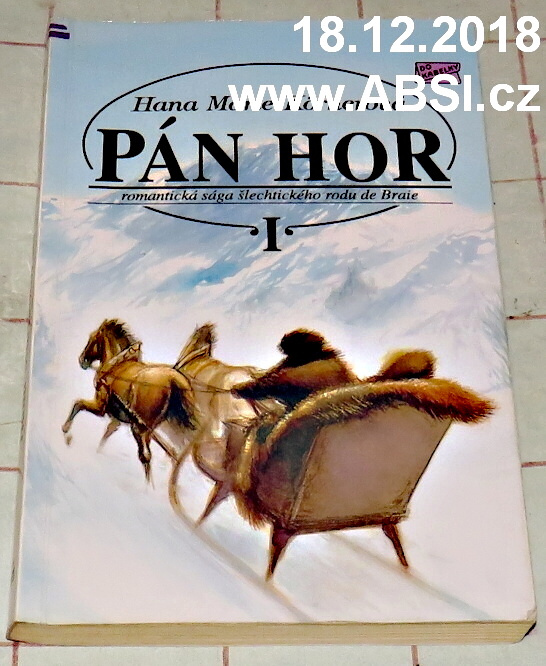 PÁN HOR  díl I. - ROMANTICKÁ SÁGA ŠLECHTICKÉHO RODU DE BRAIE