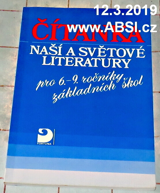 ČÍTANKA NAŠÍ A SVĚTOVÉ LITERATURY PRO 6.-9. ROČNÍKY ZÁKLADNÍCH ŠKOL