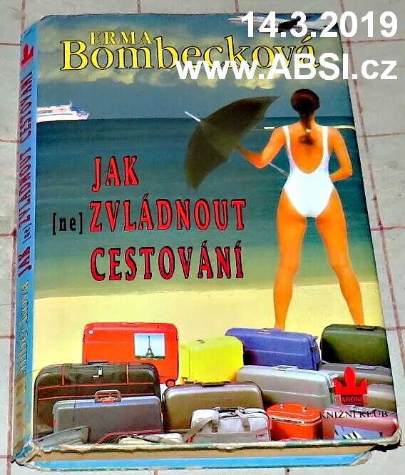 JAK (NE)ZVLÁDNOUT CESTOVÁNÍ