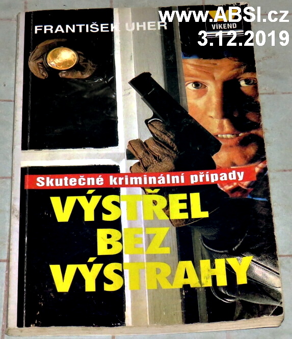 VÝSTŘEL BEZ VÝSTRAHY