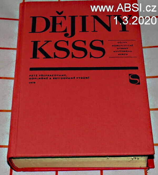 DĚJINY KSSS - DĚJINY KOMUNISTICKÉ STZRANY SOVĚTSKÉHO SVAZU