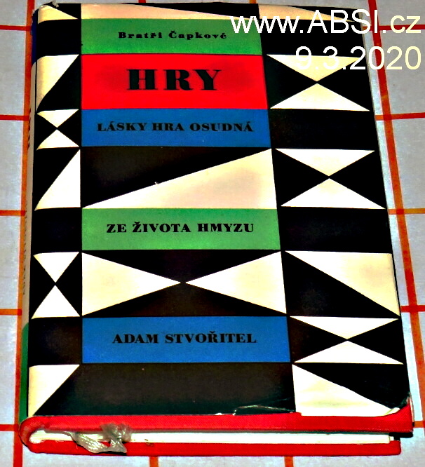 BRATŘI ČAPKOVÉ HRY - LÁSKY HRA OSUDOVÁ, ZE ŽIVOTA HMYZU, ADAM STVOŘITEL