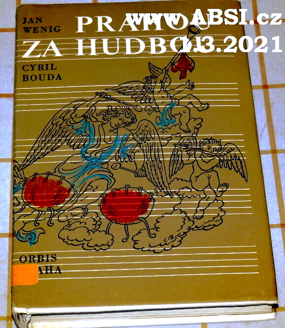 PRAHOU ZA HUDBOU - TOULKY, ZASTAVENÍ, ZAMYŠLENÍ