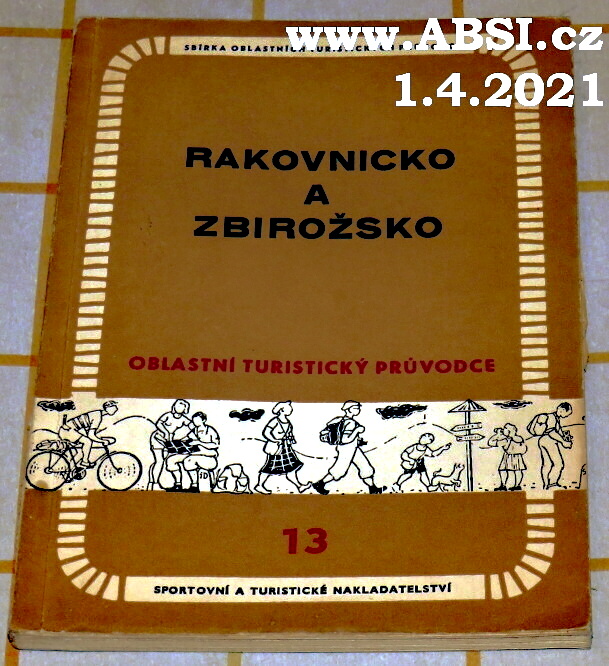 RAKOVNICKO A ŽBIROŽSKO - OBLASTNÍ TURISTICKÝ PRŮVODCE č. 13