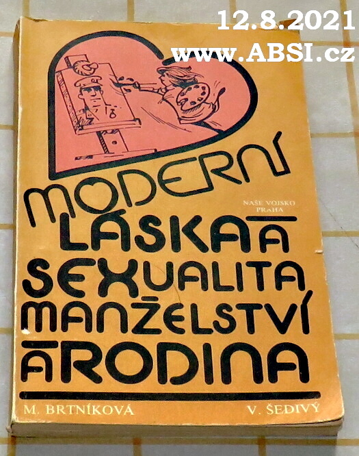 MODERNÍ LÁSKA SEXUALITA MANŽELSTVÍ A RODINA