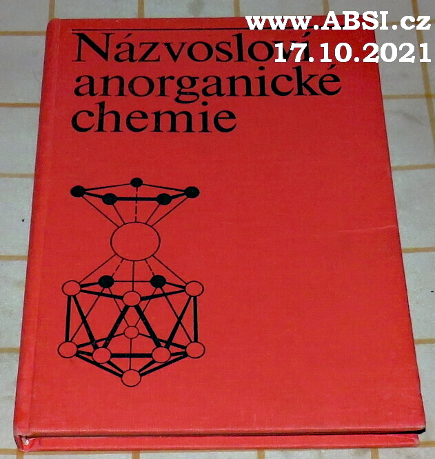 NÁZVOSLOVÍ ANORGANICKÉ CHEMIE - PRAVIDLA K ROKU 1985