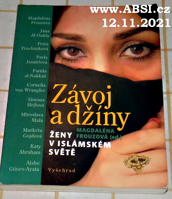 ZÁVOJ A DŽÍNY - ŽENY V ISLÁMSKÉM SVĚTĚ