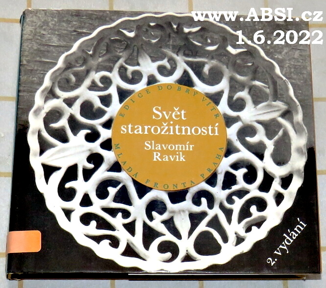 SVĚT STAROŽITNOSTÍ - VYPRÁVĚNÍ O HODNOTÁCH, KTERÉ ČAS NEDAVALUJE