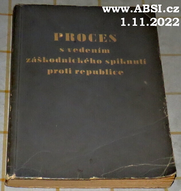 PROCES S VEDENÍM ZÁŠKODNICKÉHO SPIKNUTÍ PROTI REPUBLICE - HORÁKOVÁ A SPOLEČNÍCI