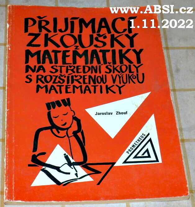 PŘIJÍMACÍ ZKOUŠKY Z MATEMATIKY NA STŘEDNÍ ŠKOLY