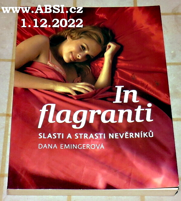 IN FLAGRANTI - SLASTI A STRASTI NEVĚRNÍKŮ