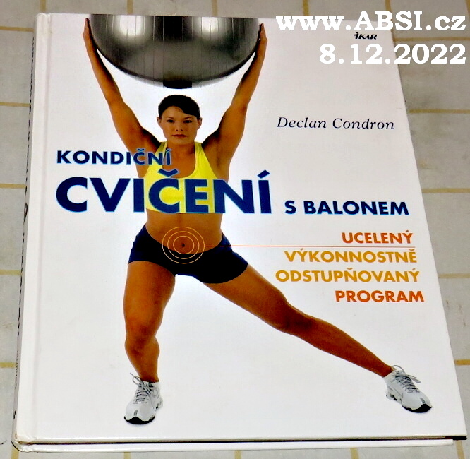 KONDIČNÍ CVIČENÍ S BALONEM - UCELENÝ VÝKONOSTNĚ ODSTUPŇOVANÝ PROGRAM