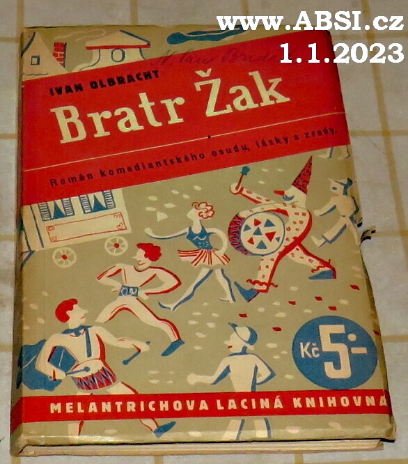 BRATR ŽAK - ROMÁN KOMEDIANSKÉHO OSUDU, LÁSKY A ZRADY