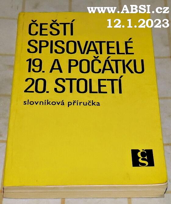 ČEŠTÍ SPISOVATELÉ Z PŘELOMU 19. a 20. STOLETÍ - SLOVNÍKOVÁ PŘÍRUČKA