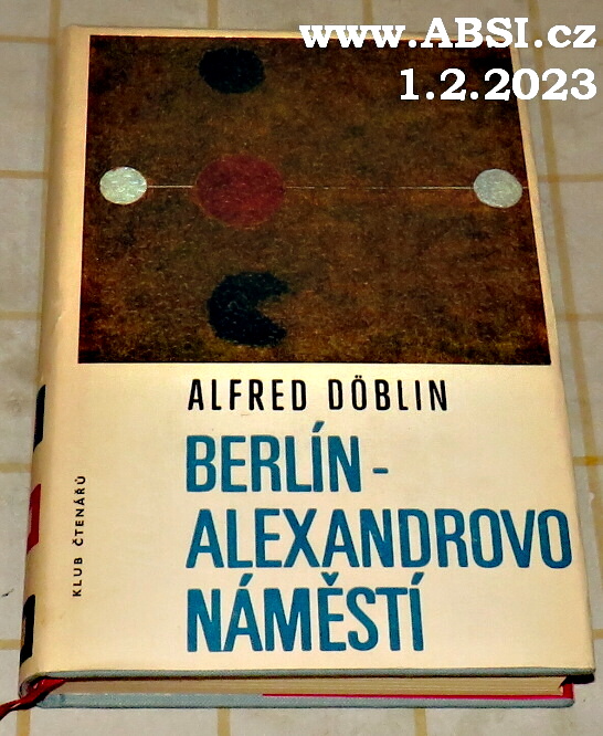 BERLÍN - ALEXANROVO NÁMĚSTÍ - PŘÍBĚH O FRANCI BIBERKOPFOVI