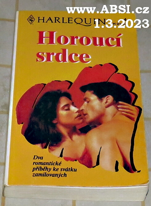 ODKAZ SLEČNY LÍZY, NEÚSTUPNÝ MANŽEL - HOROUCÍ SRDCE - HARLEQUIN