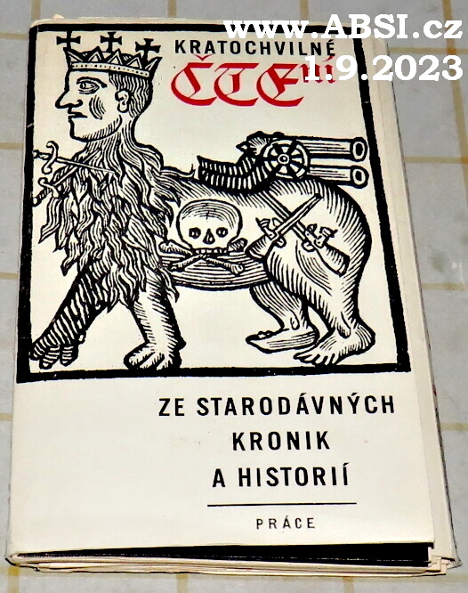 KRATOCHVILNÉ ČTENÍ ZE STARODÁVNÝCH KRONIK A HISTORIÍ