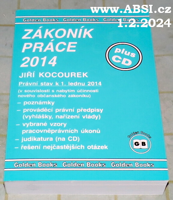 ZÁKONÍ PRÁCE 2014 - PRÁVNÍ STAV K 1. LEDNU 2014 + CD