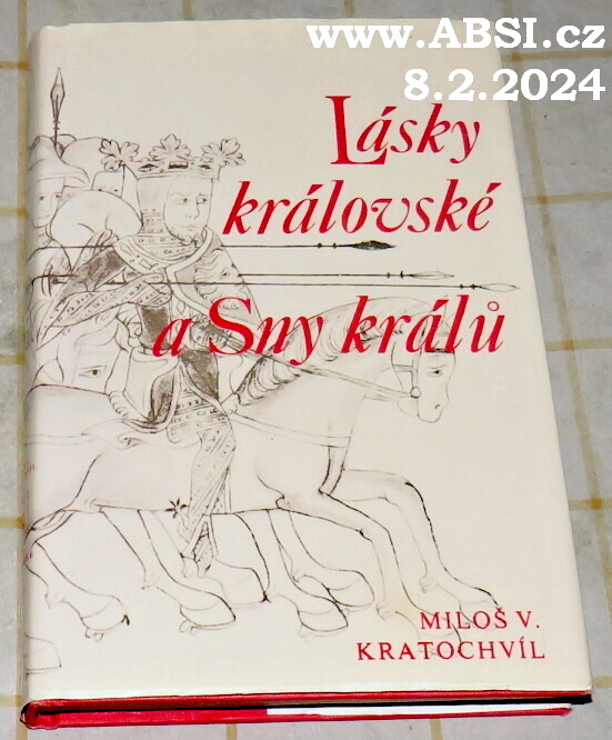 LÁSKY KRÁLOVSKÉ A SNY KRÁLŮ