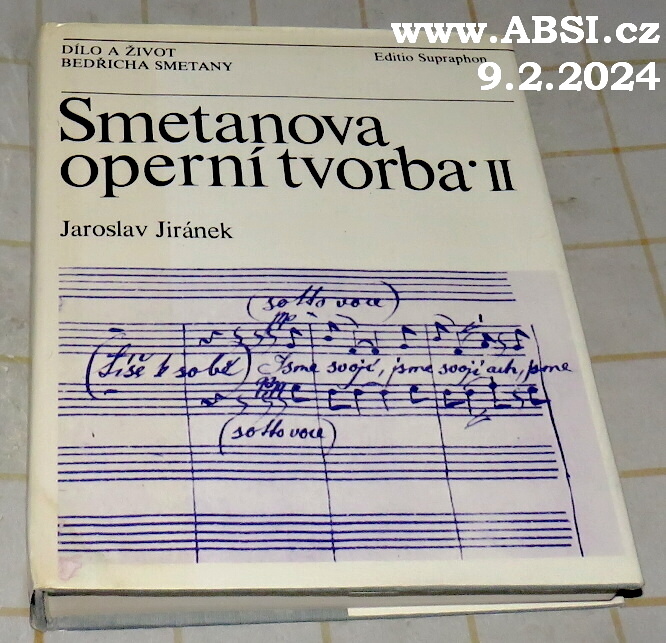 SMETANOVA OPERNÍ TVORBA II - DÍLO A ŽIVOT BEDŘICHA SMETANY