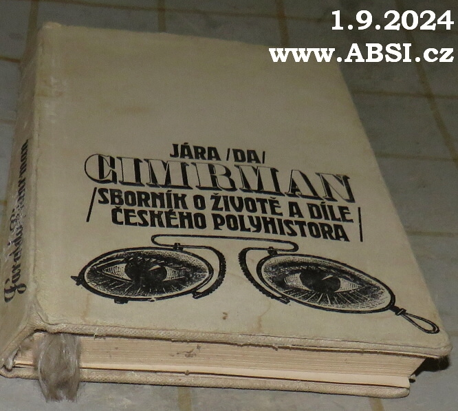 JÁRA /DA/ CIMRMAN - SBORNÍK O ŽIVOTĚ A DĹE ČESKÉHO POLYHISTORA