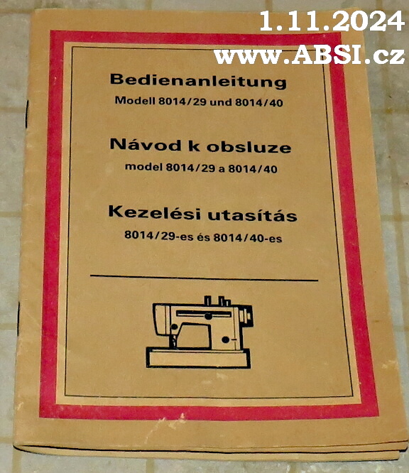 NÁVOD K OBSLUZE MODEL 8014/29 a 8014/40 (ŠICÍHO STRJE)