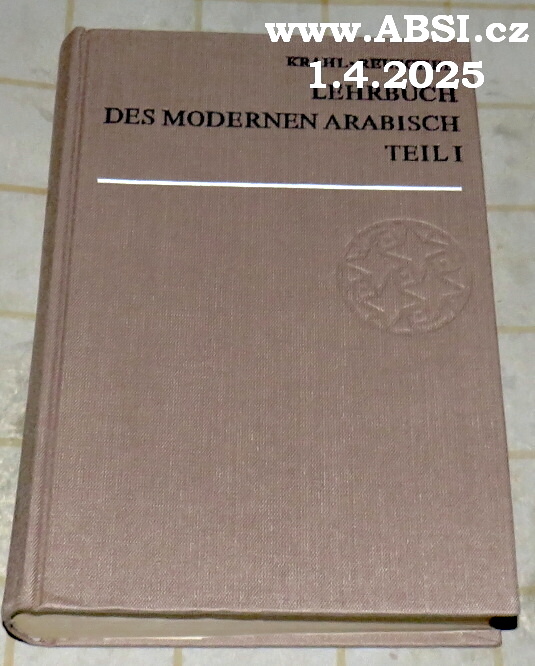 LEHRBUCH DES MODERNEN ARABISCH TEIL I.