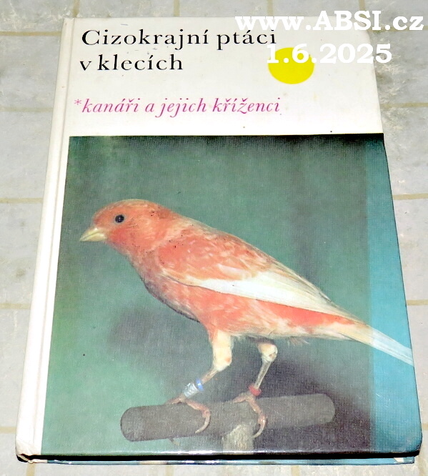 CIZOKRAJNÍ PTÁCI V KLECÍCH - KANÁŘI A JEJICH KŘÍŽENCI