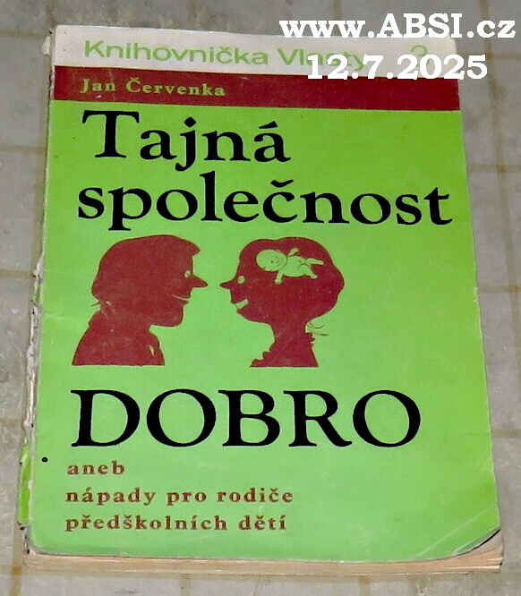 TAJNÁ SPOLEČNOST DOBRO ANEB NÁPADY PRO RODIČE PŘEDŠKOLNÍCH DĚTÍ