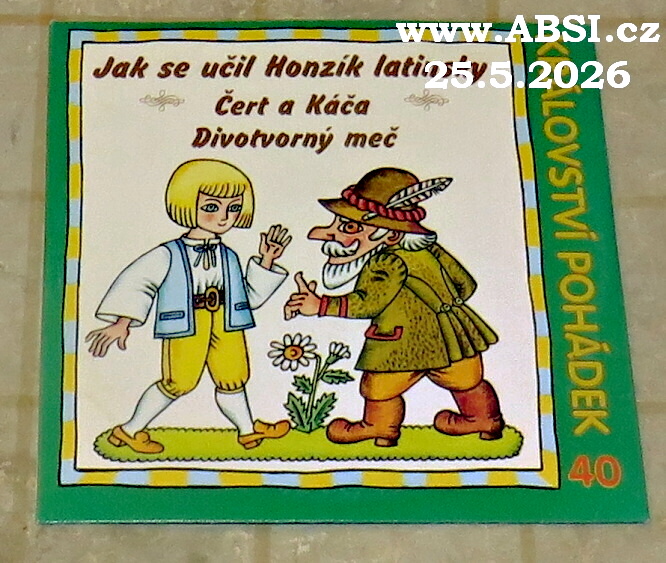JAK SE UČIL HONZÍK LATINSKY, ČERT A KÁČA, DIVOTVORNÝ MEČ  - KRÁLOVSTVÍ POHÁDEK