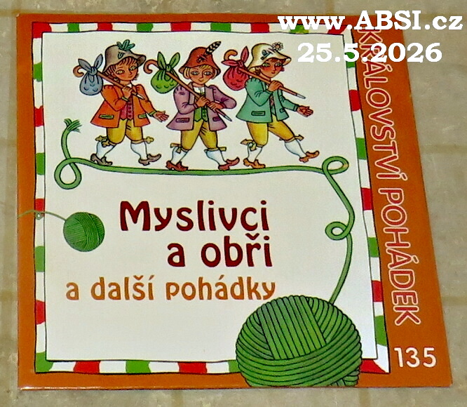MYSLIVCI A OBŘI A DALŠÍ POHÁDKY - KRÁLOVSTVÍ POHÁDEK
