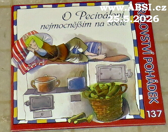 O PECIVÁLOVI, BEJMOCNĚJŠÍM NA SVĚTĚ - KRÁLOVSTVÍ POHÁDEK
